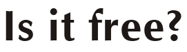 Is it free?